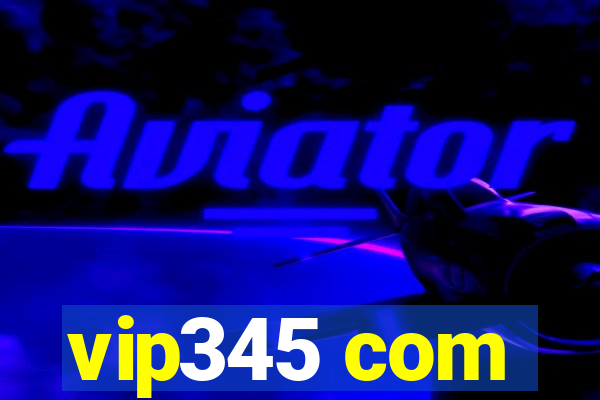 vip345 com